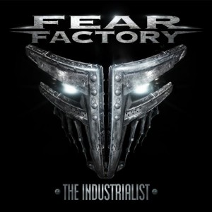 The Industrialist: portada, tracklist y fecha de lanzamiento de lo nuevo de Fear Factory - theborderlinemusic.com