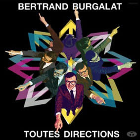 “Toutes directions”, es lo nuevo de Bertrand Burgalat - Theborderlinemusic.com