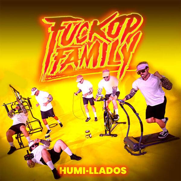 Fuckop Family estrenan "Humi-Llados", primer adelanto de su próximo EP